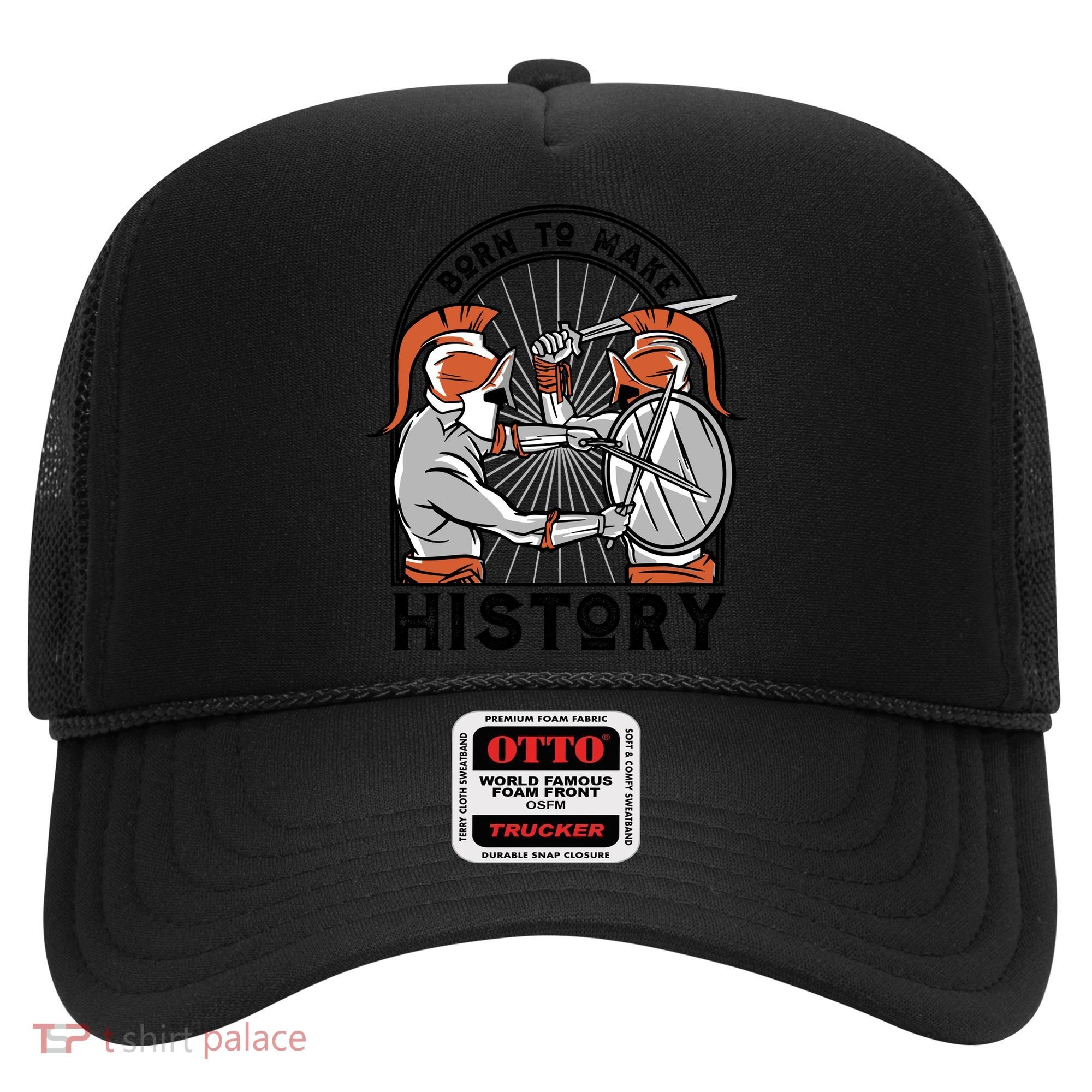 Born To Make History Spartan Hat