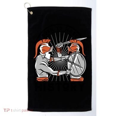 Born To Make History Spartan Golf Towel