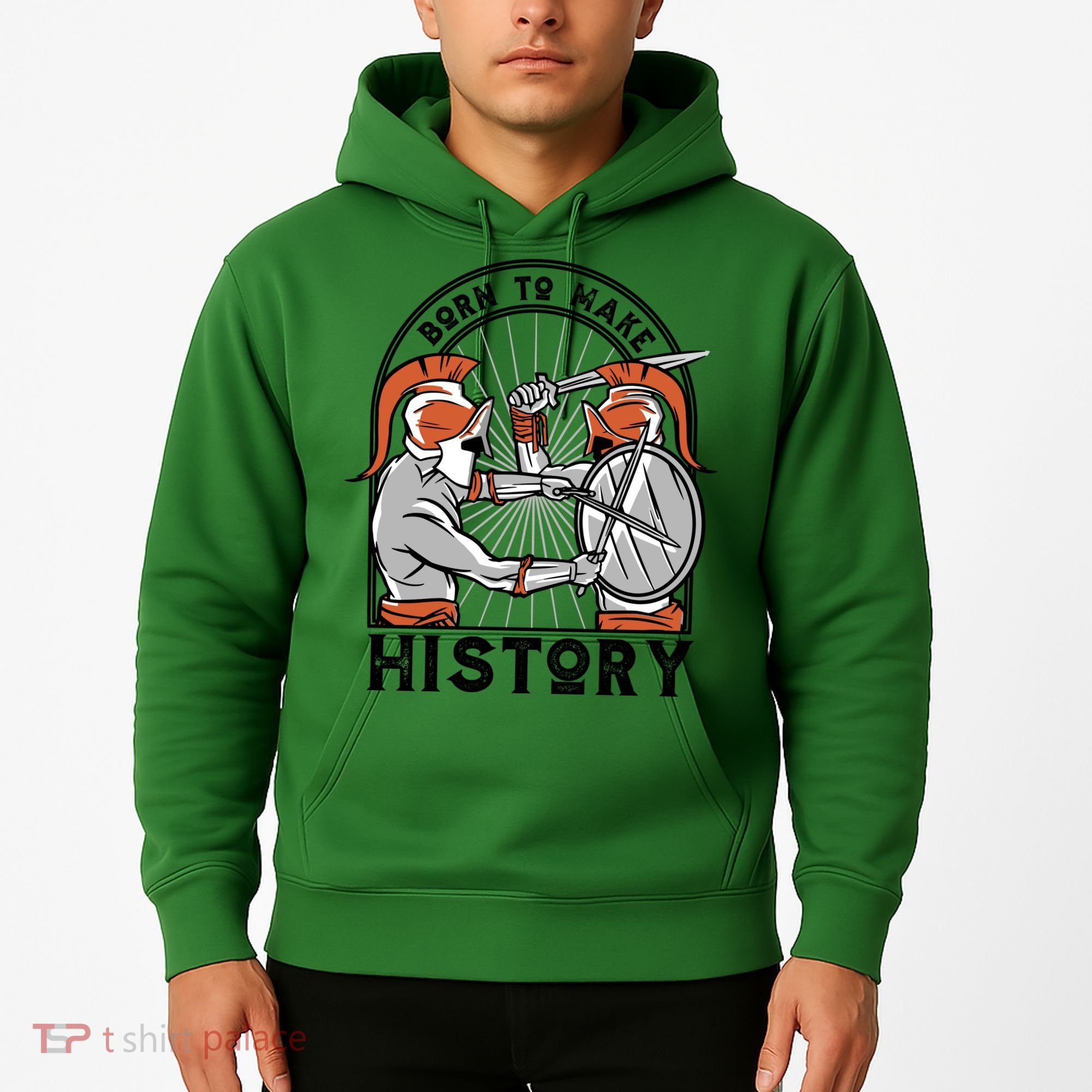 Born To Make History Spartan Hoodie