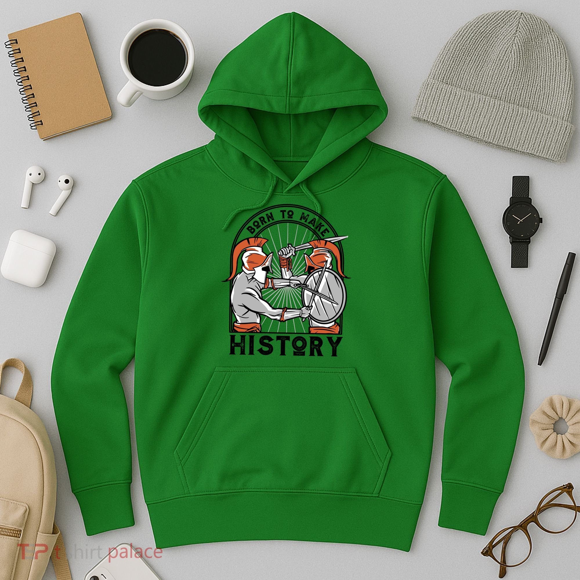 Born To Make History Spartan Hoodie