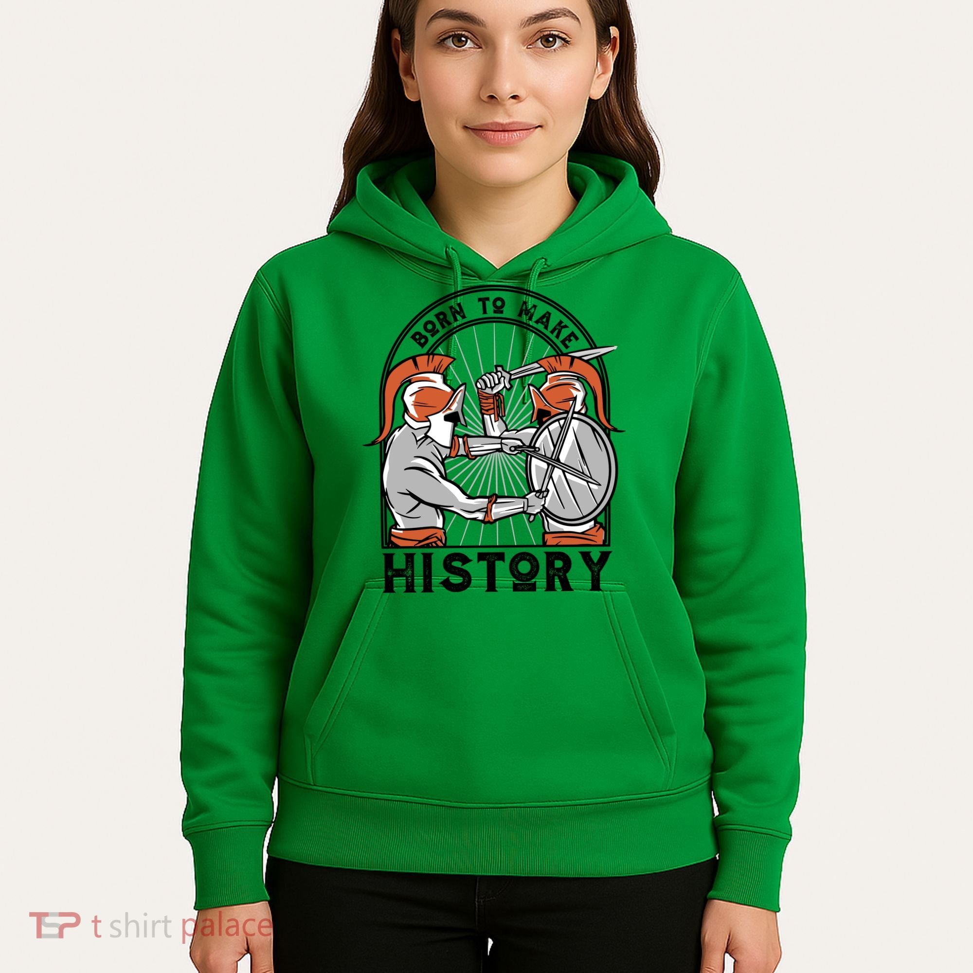 Born To Make History Spartan Hoodie