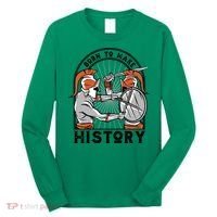 Born To Make History Spartan Long Sleeve Shirt thumb 0