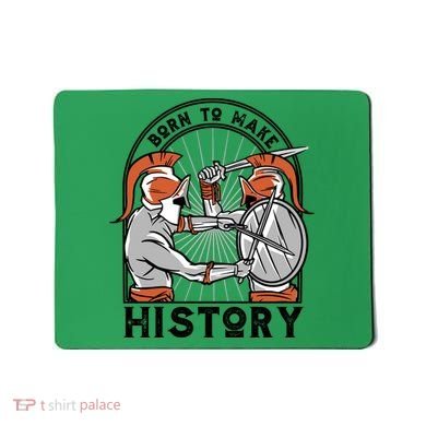 Born To Make History Spartan Mousepad