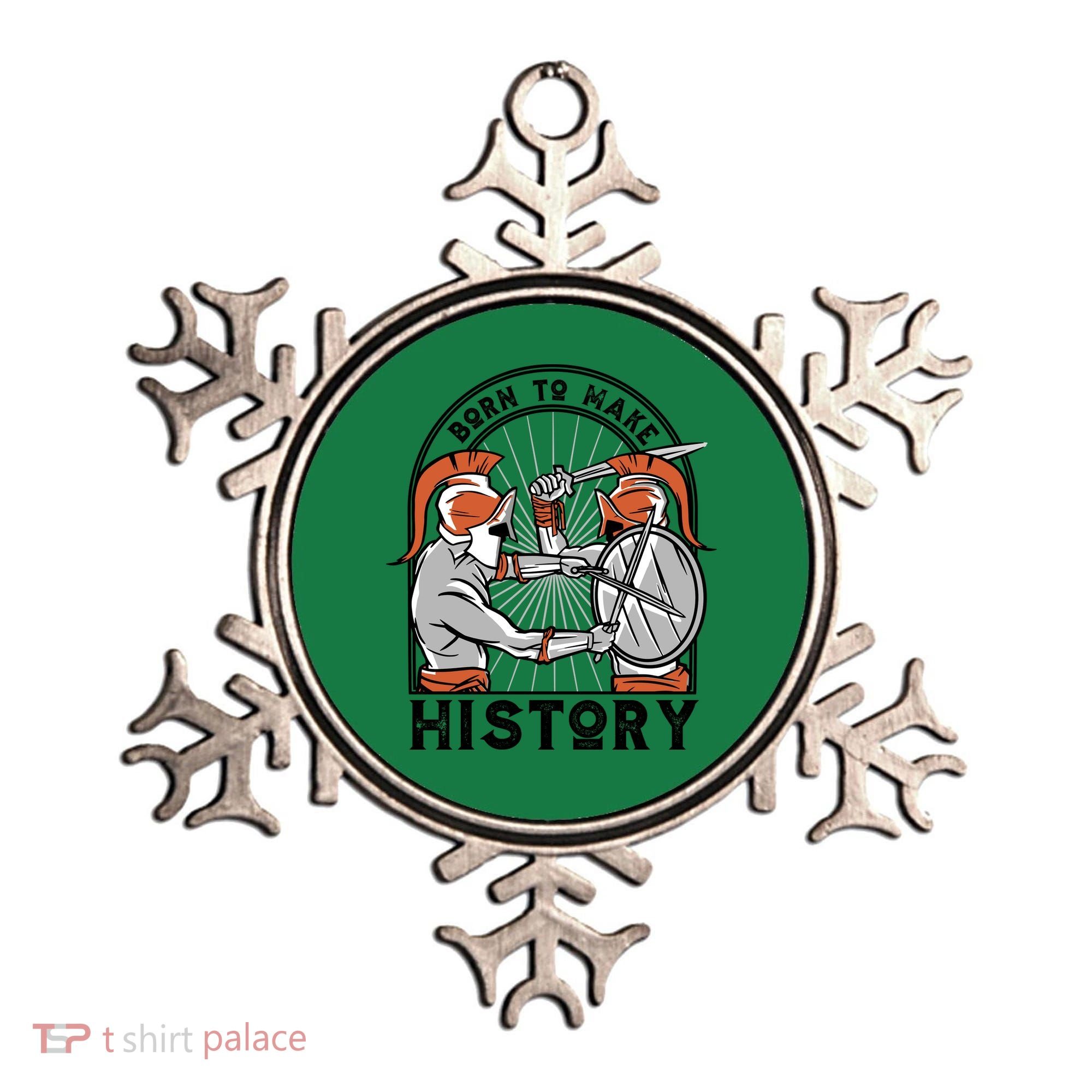 Born To Make History Spartan Ornament