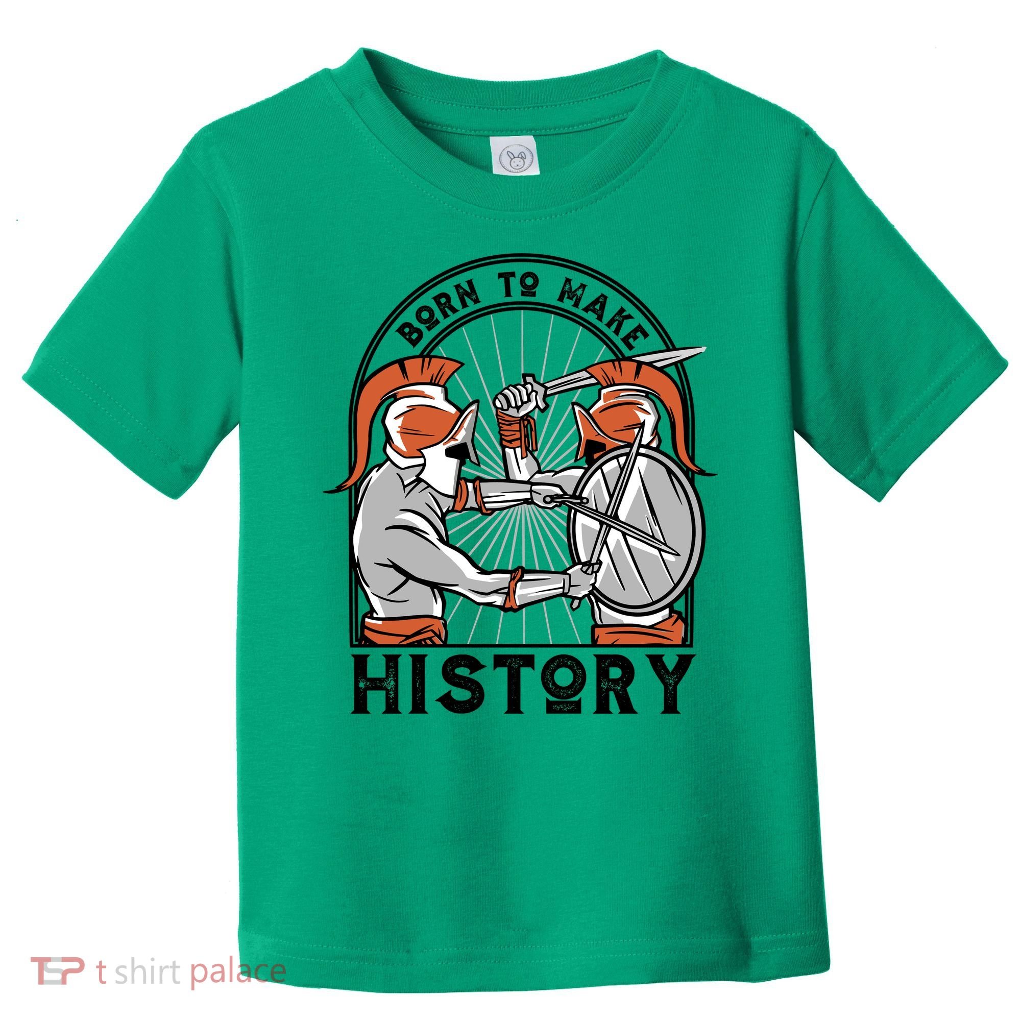 Born To Make History Spartan Toddler T-Shirt