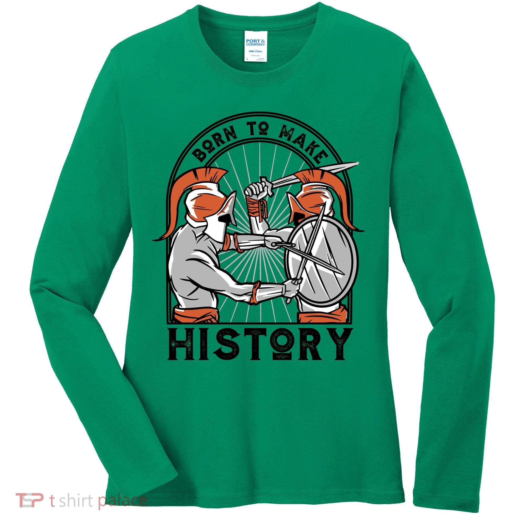 Born To Make History Spartan Women's Long Sleeve Shirt