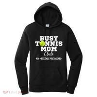 Busy Tennis Mom Club My Weekend Are Booked Gift Women's Hoodie thumb 0