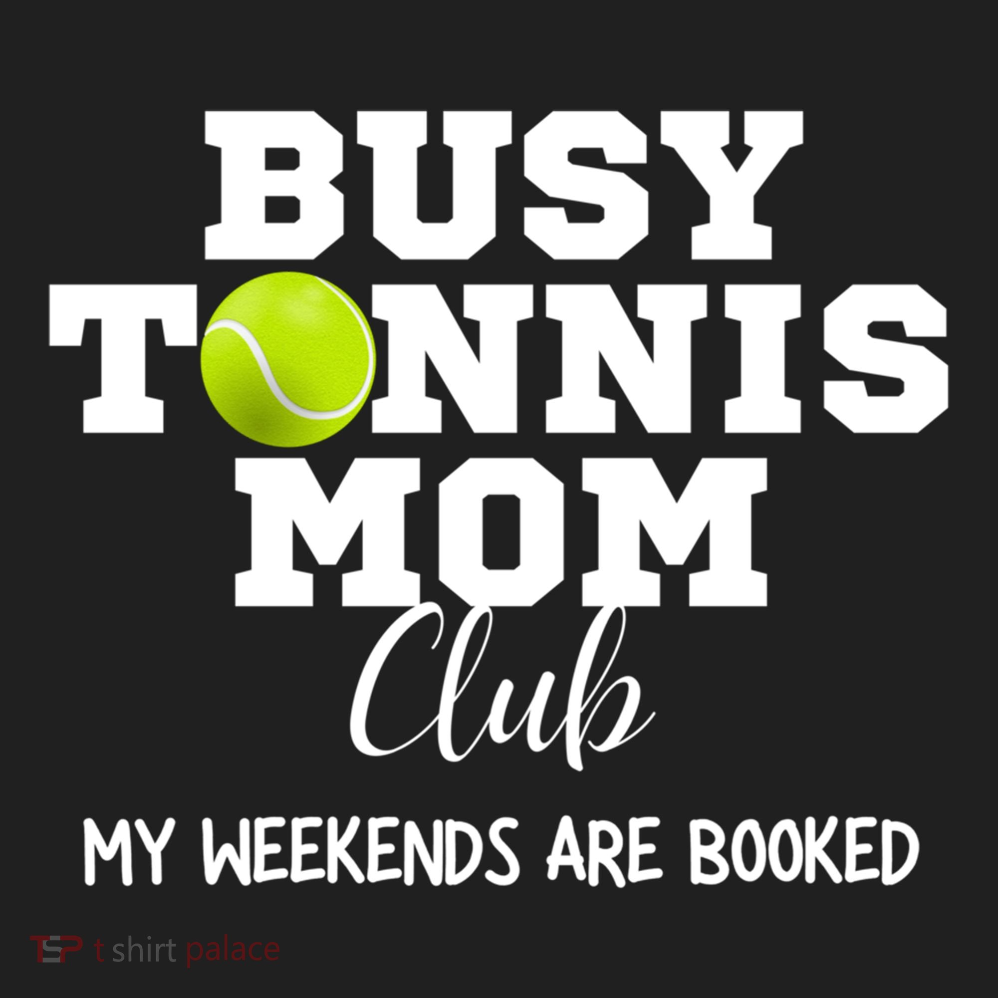 Busy Tennis Mom Club My Weekend Are Booked Gift Hat