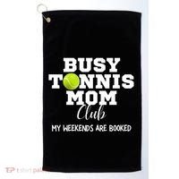 Busy Tennis Mom Club My Weekend Are Booked Gift Golf Towel thumb 0