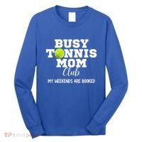 Busy Tennis Mom Club My Weekend Are Booked Gift Long Sleeve Shirt thumb 0