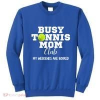 Busy Tennis Mom Club My Weekend Are Booked Gift Sweatshirt thumb 0
