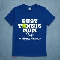 Busy Tennis Mom Club My Weekend Are Booked Gift T-Shirt thumb 5