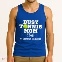 Busy Tennis Mom Club My Weekend Are Booked Gift Tank Top thumb 3