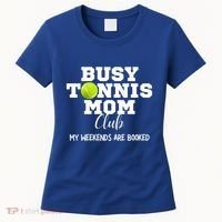 Busy Tennis Mom Club My Weekend Are Booked Gift Women's T-Shirt thumb 0