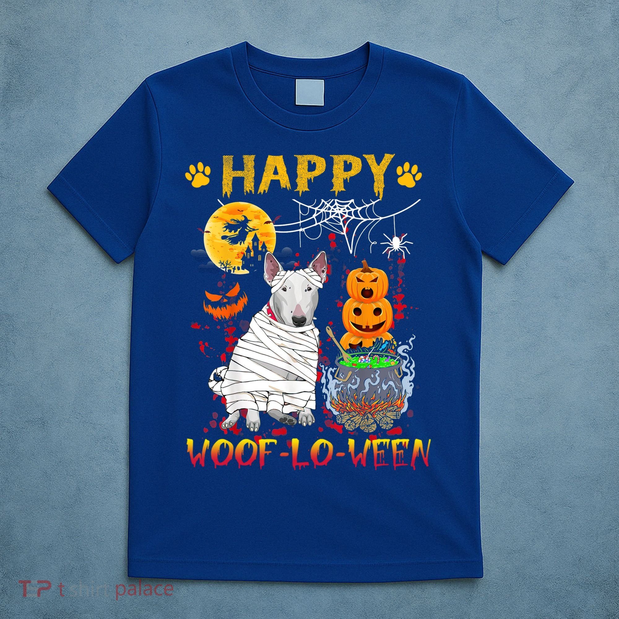 Bull Terrier Mummy Happy Woofgreat Giftlogreat Giftween Halloween Pumpkin Gift T-Shirt