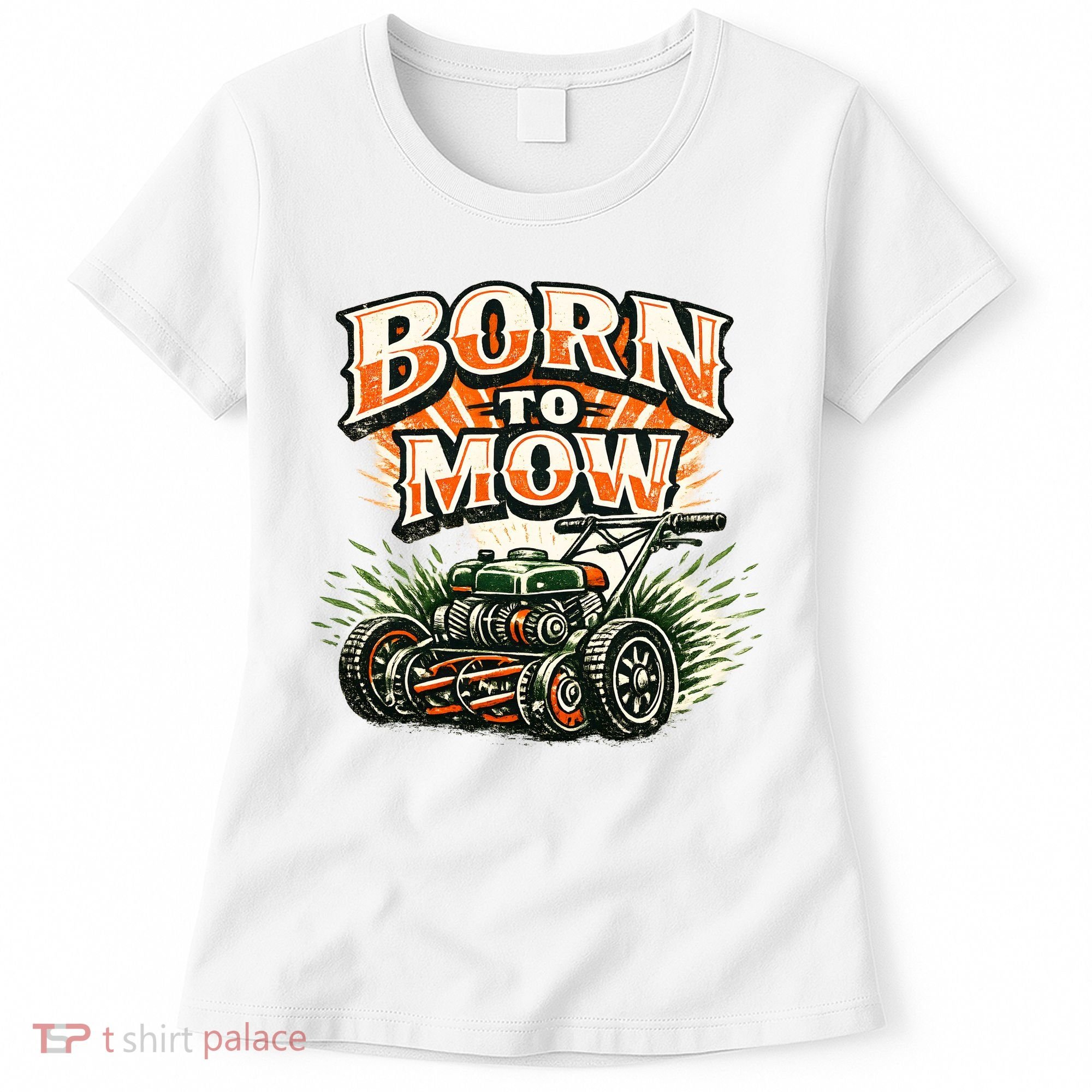 Born To Mow Landscaping Company Mowing Grass Women's T-Shirt