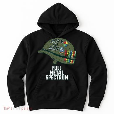 Born To Math Full Metal Spectrum Autism Awareness Hoodie
