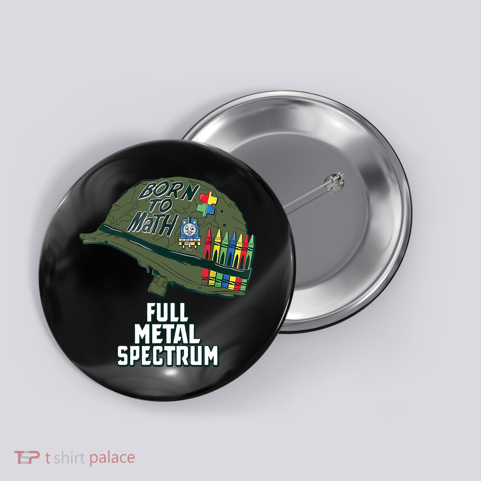 Born To Math Full Metal Spectrum Autism Awareness Button