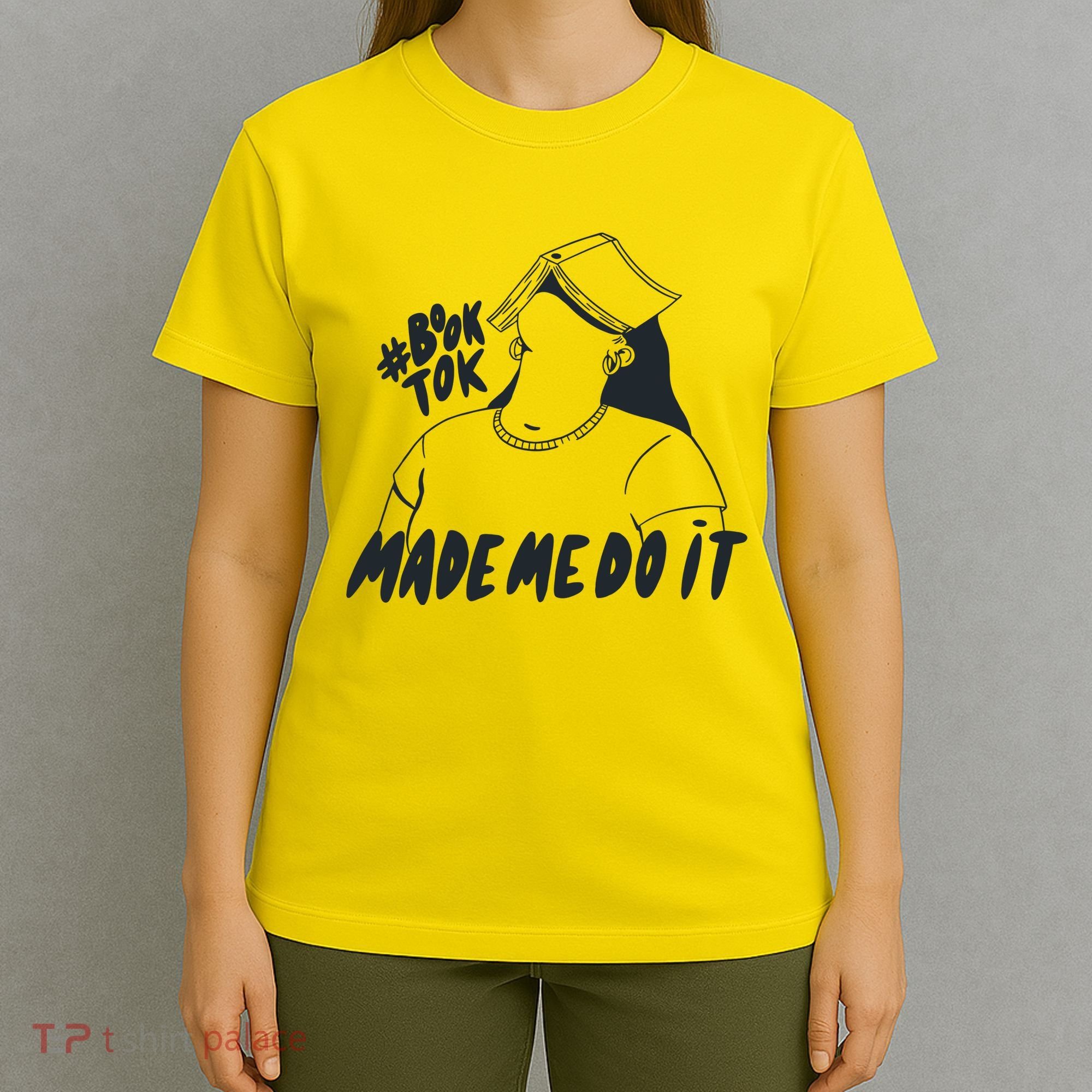 Book Tok Made Me Do It T-Shirt