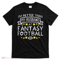Better Than My Husband At Fantasy Football Funny Wife T-Shirt thumb 0