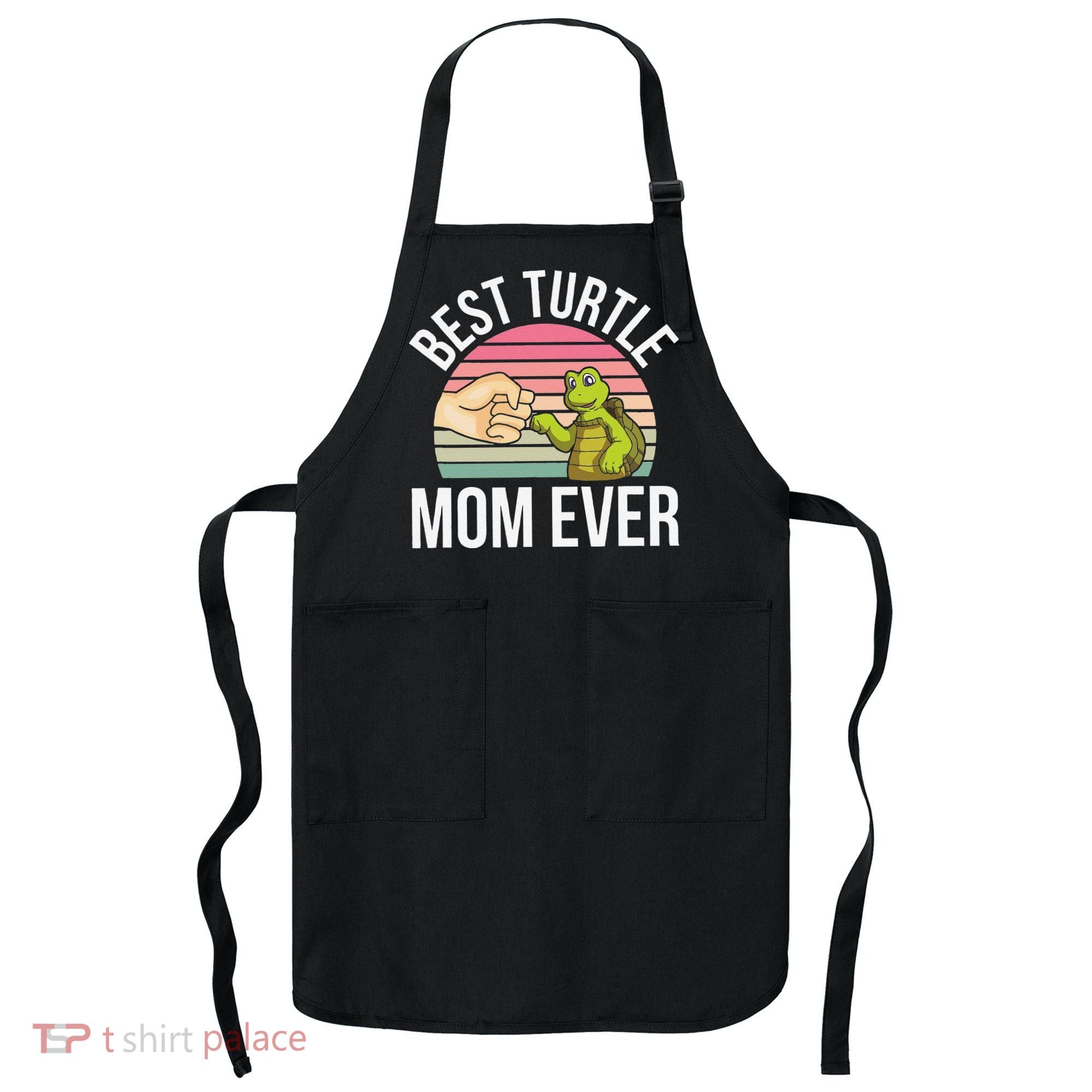 Best Turtle Mom Ever Turtle Tortoise Apron