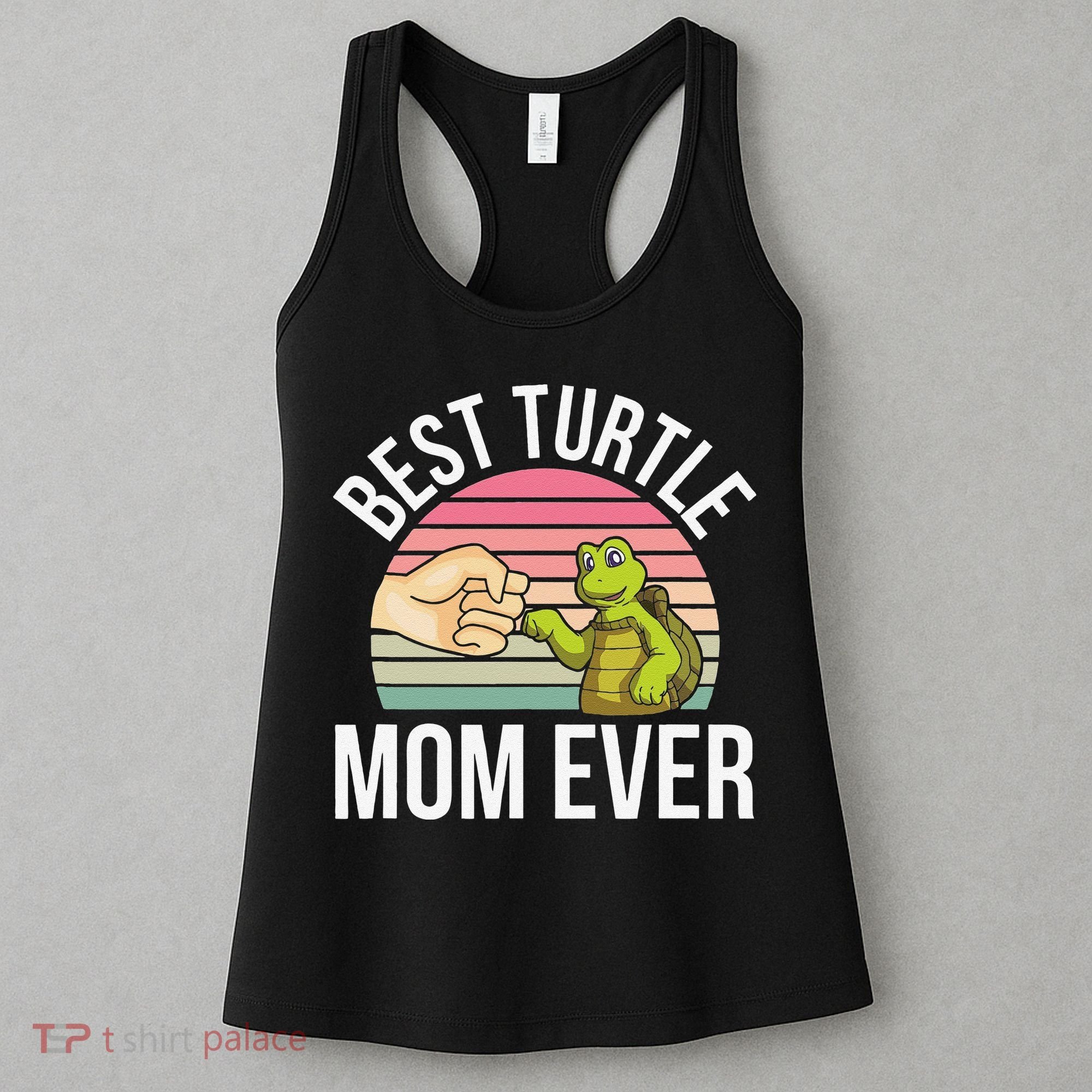 Best Turtle Mom Ever Turtle Tortoise Women's Tank Top