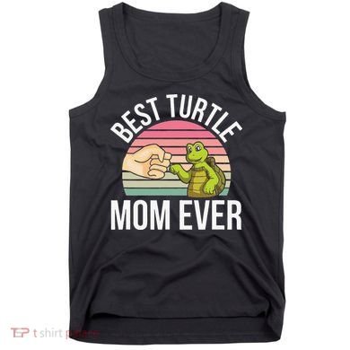 Best Turtle Mom Ever Turtle Tortoise Tank Top