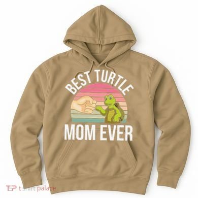 Best Turtle Mom Ever Turtle Tortoise Hoodie