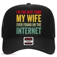 Best Thing My Wife Ever Found On The Internet Funny Husband Cool Gift Hat thumb 0