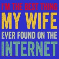 Best Thing My Wife Ever Found On The Internet Funny Husband Cool Gift Tank Top thumb 6