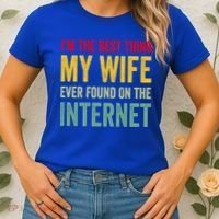 Best Thing My Wife Ever Found On The Internet Funny Husband Cool Gift Women's T-Shirt thumb 2