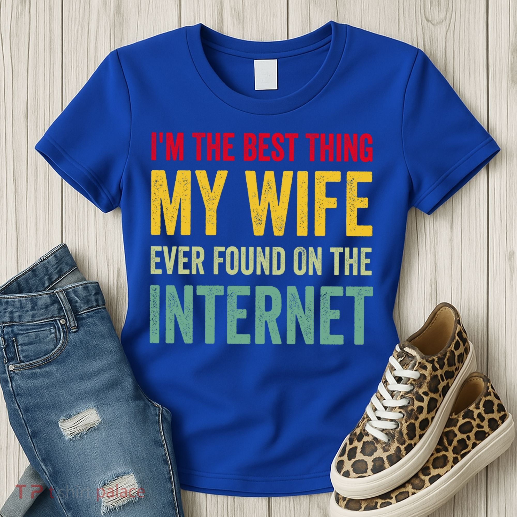 Best Thing My Wife Ever Found On The Internet Funny Husband Cool Gift Women's T-Shirt