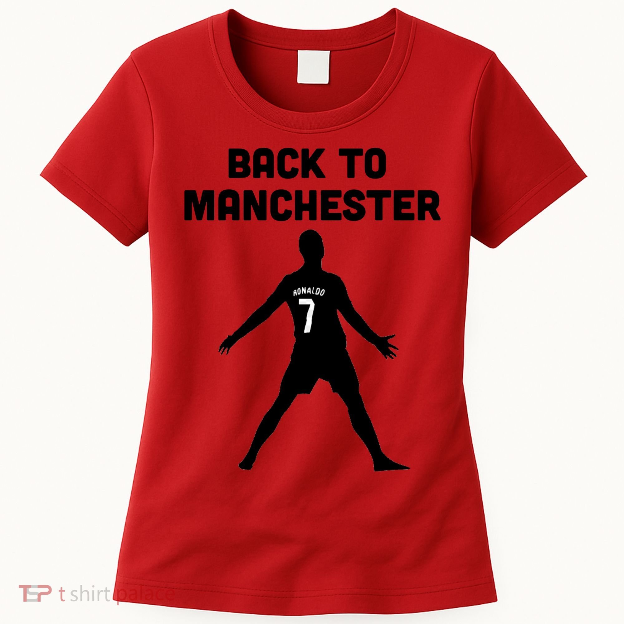 Back To Manchester Ronaldo 7 Women's T-Shirt