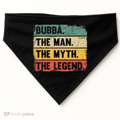 Bubba The Man The Myth The Legend Retro Gift For Bubba USA-Made Doggie Bandana
