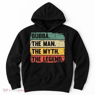 Bubba The Man The Myth The Legend Retro Gift For Bubba Hoodie