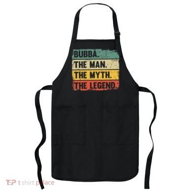Bubba The Man The Myth The Legend Retro Gift For Bubba Apron