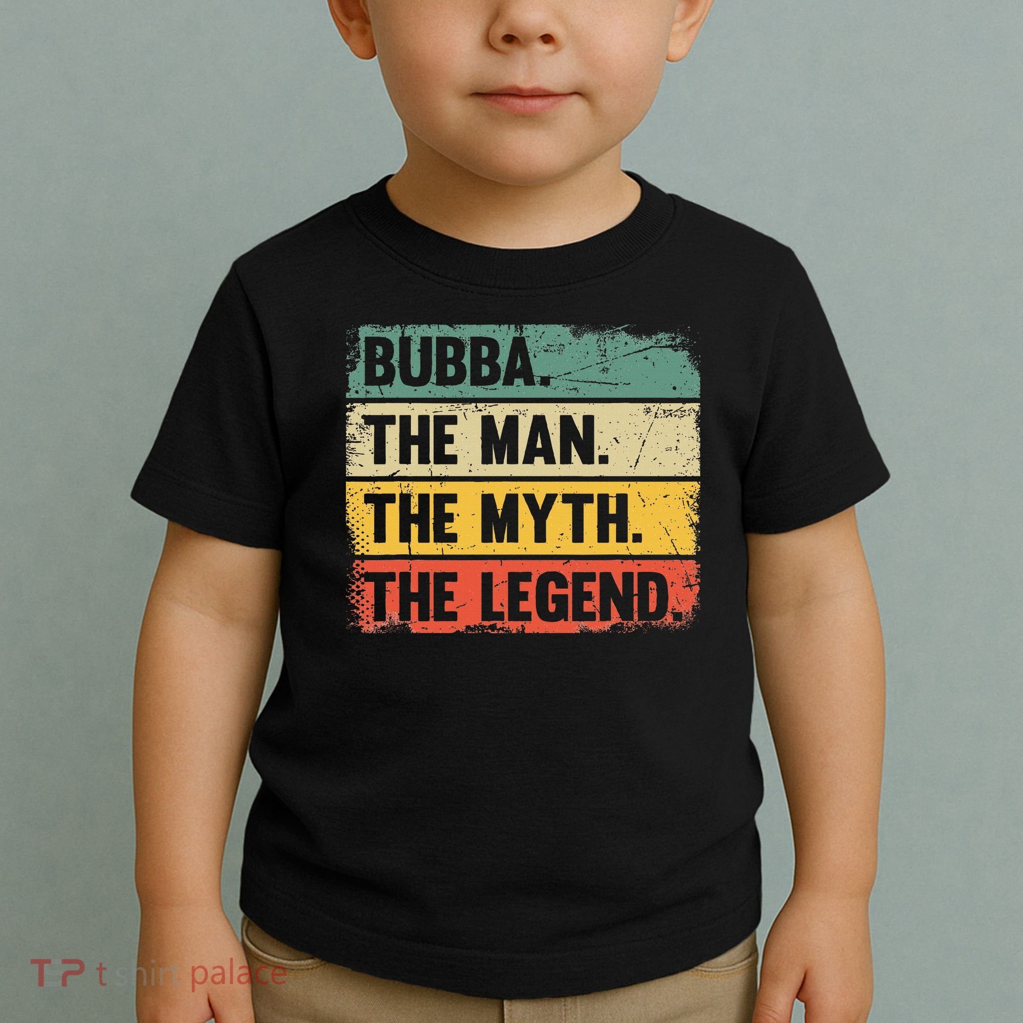 Bubba The Man The Myth The Legend Retro Gift For Bubba Toddler T-Shirt