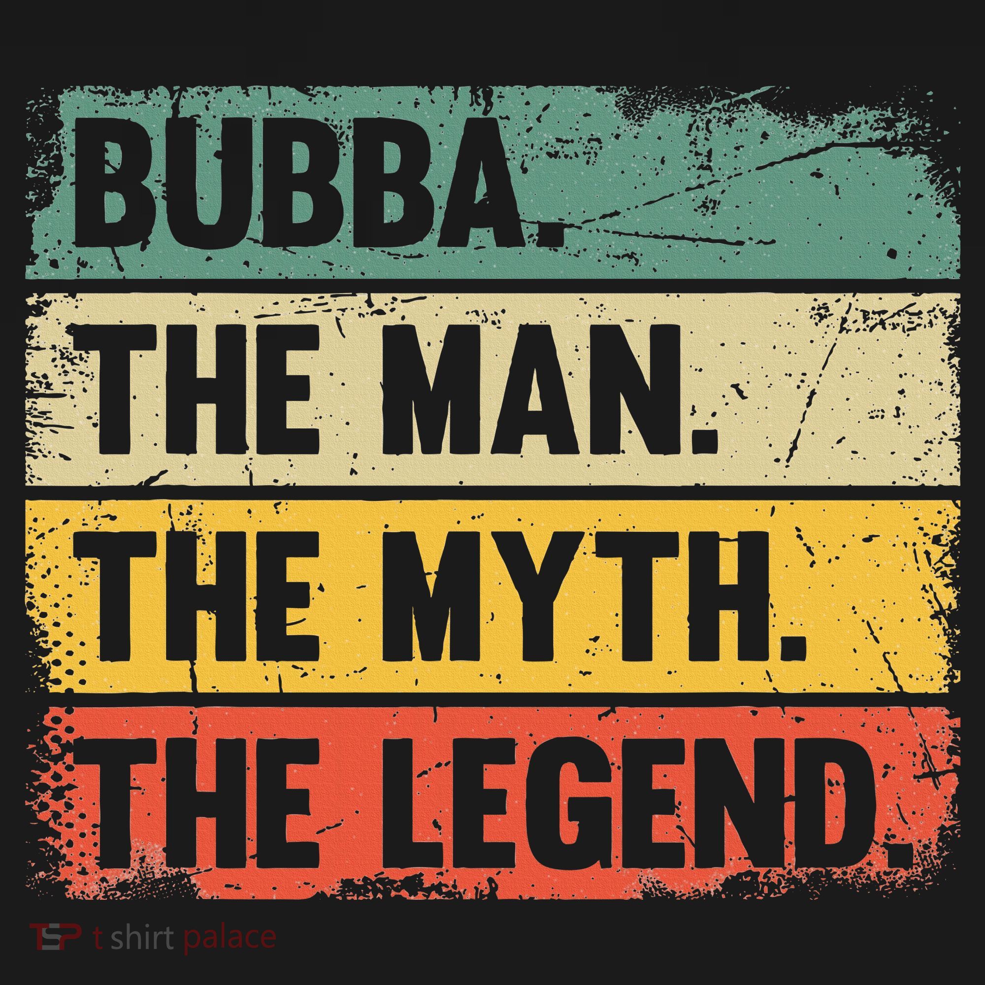 Bubba The Man The Myth The Legend Retro Gift For Bubba Toddler T-Shirt