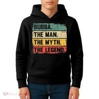 Bubba The Man The Myth The Legend Retro Gift For Bubba Kids Hoodie thumb 4