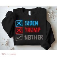 Biden Trump Neither Vote None Of The Above Sweatshirt thumb 2