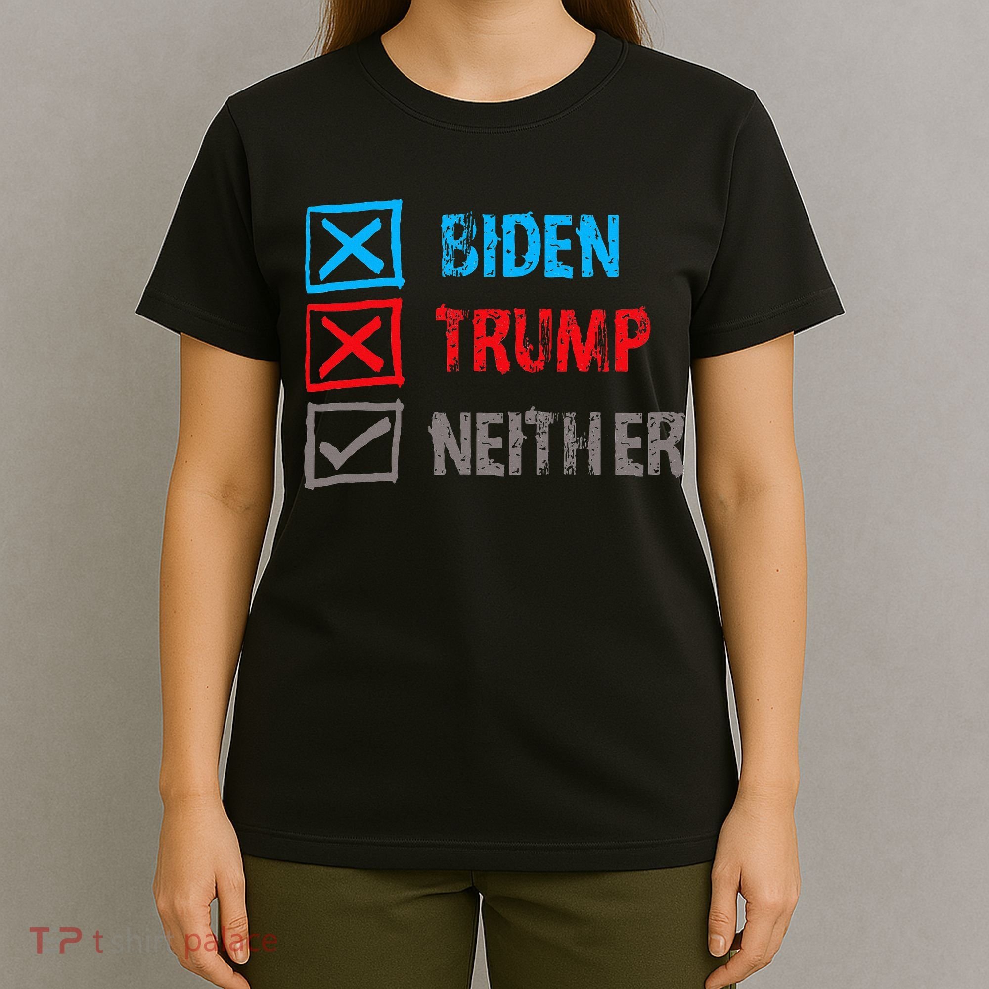 Biden Trump Neither Vote None Of The Above T-Shirt