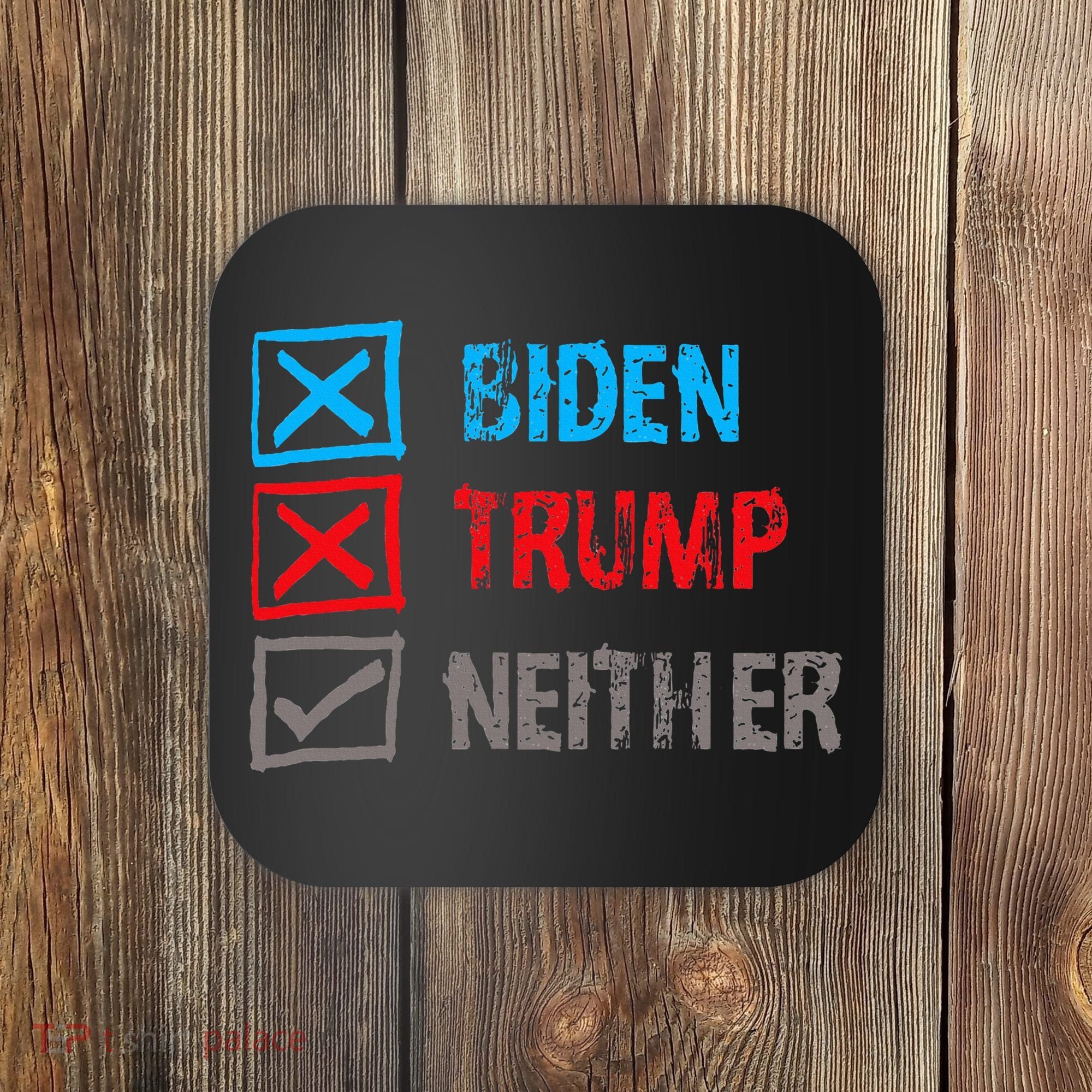 Biden Trump Neither Vote None Of The Above Coaster