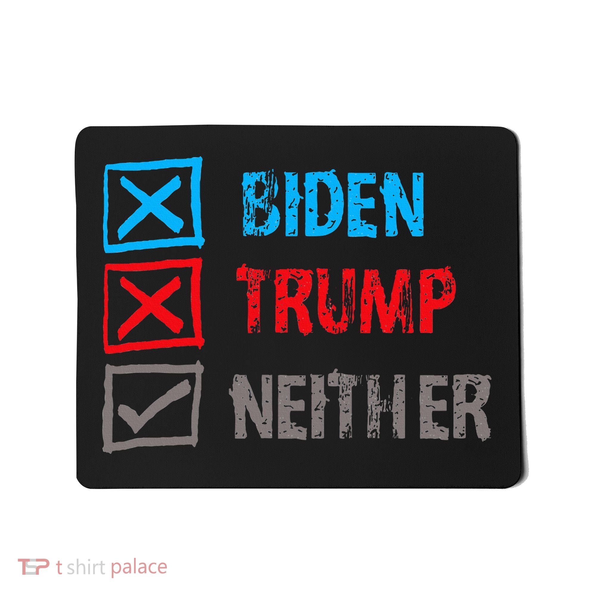 Biden Trump Neither Vote None Of The Above Mousepad