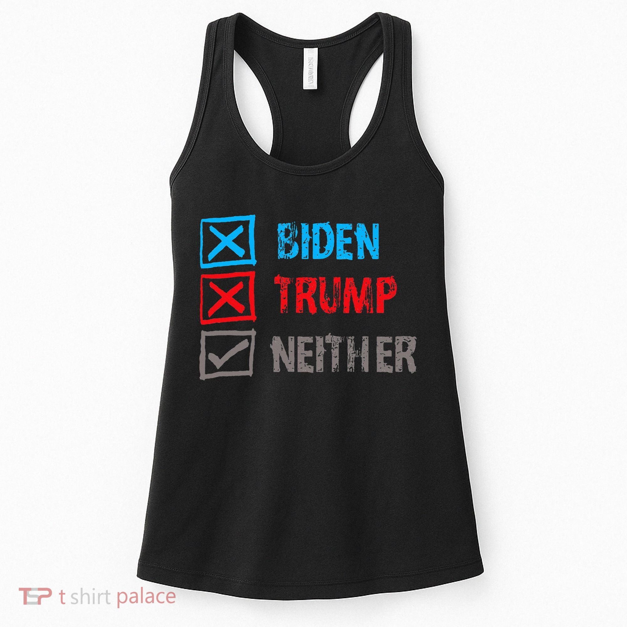 Biden Trump Neither Vote None Of The Above Women's Tank Top