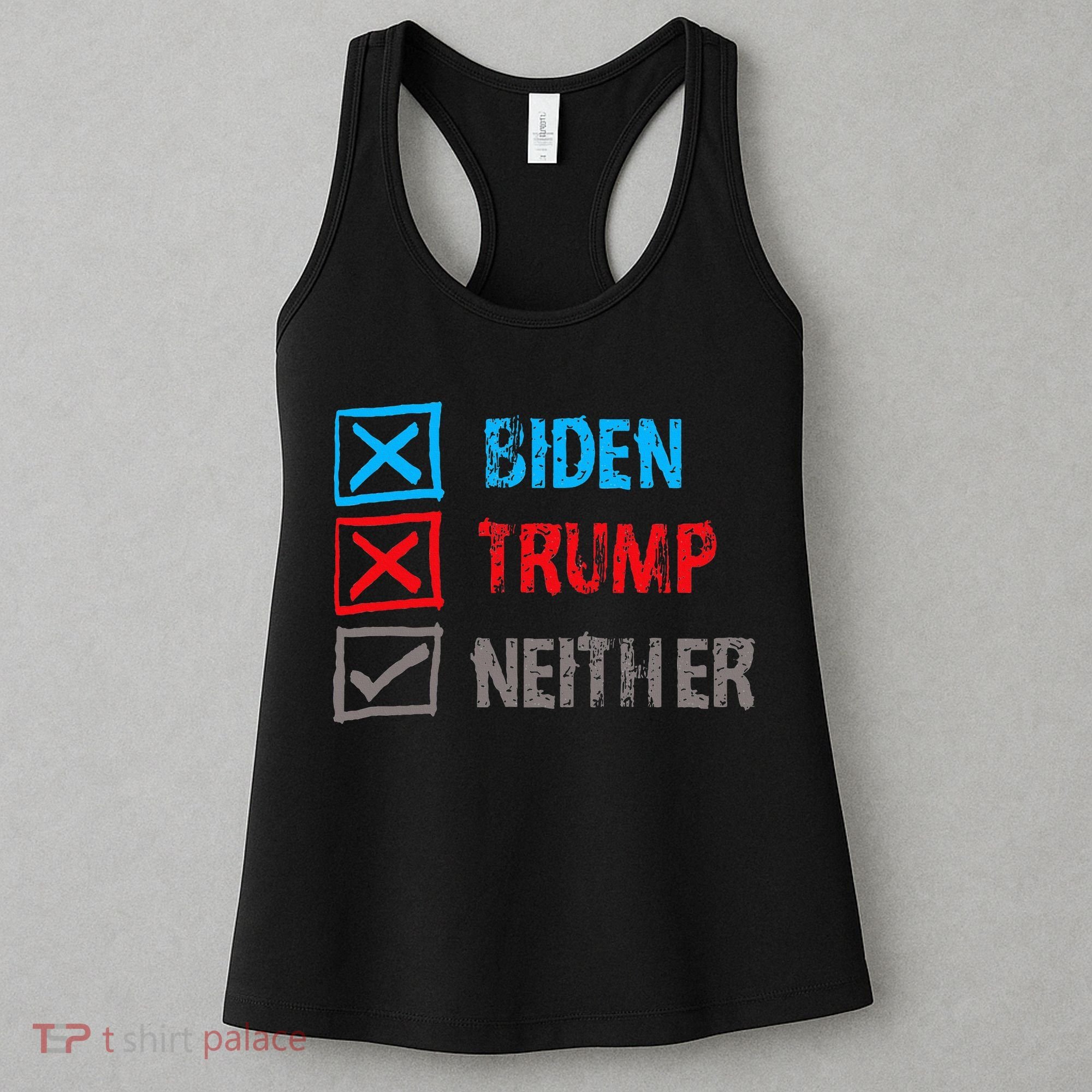 Biden Trump Neither Vote None Of The Above Women's Tank Top