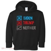 Biden Trump Neither Vote None Of The Above Toddler Hoodie thumb 0