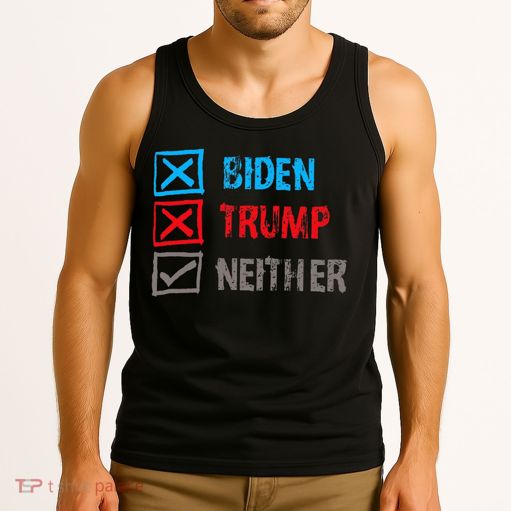 Biden Trump Neither Vote None Of The Above Tank Top