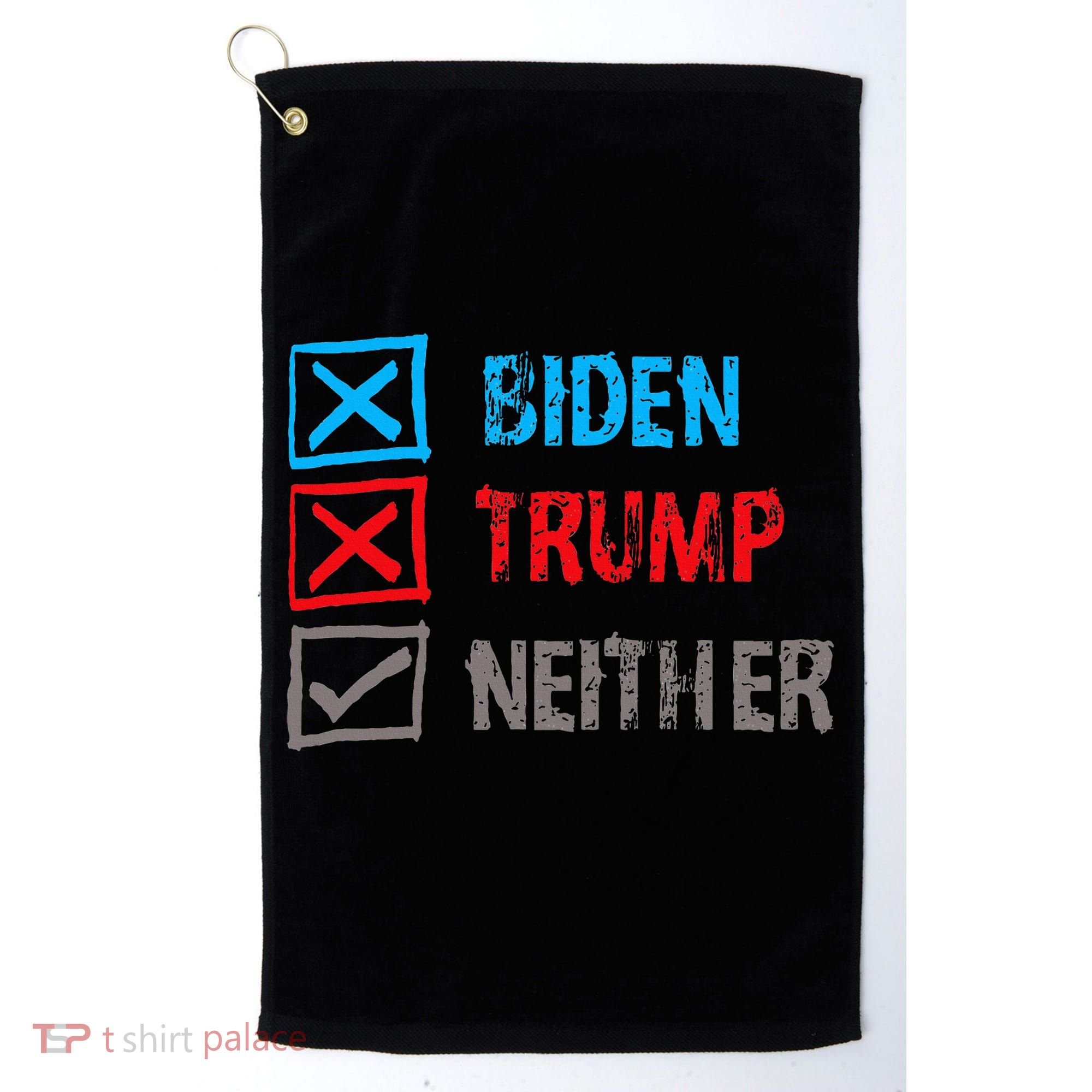 Biden Trump Neither Vote None Of The Above Golf Towel
