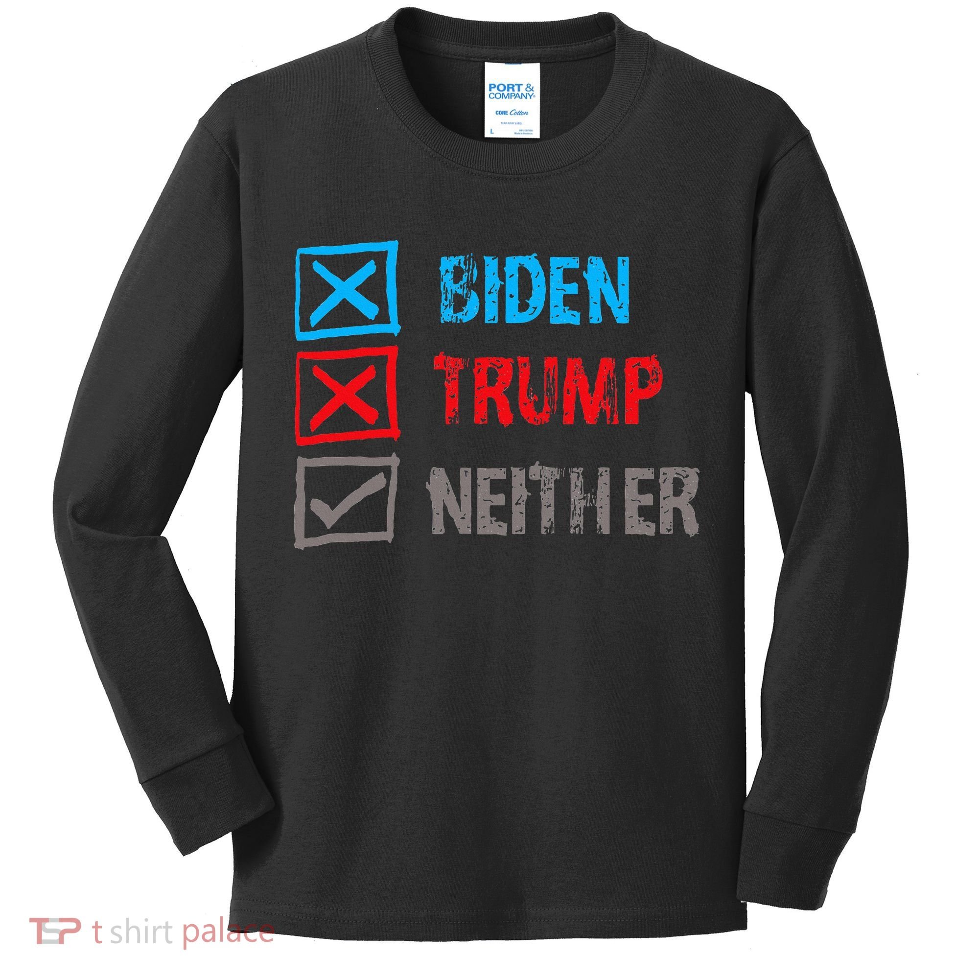 Biden Trump Neither Vote None Of The Above Kids Long Sleeve Shirt