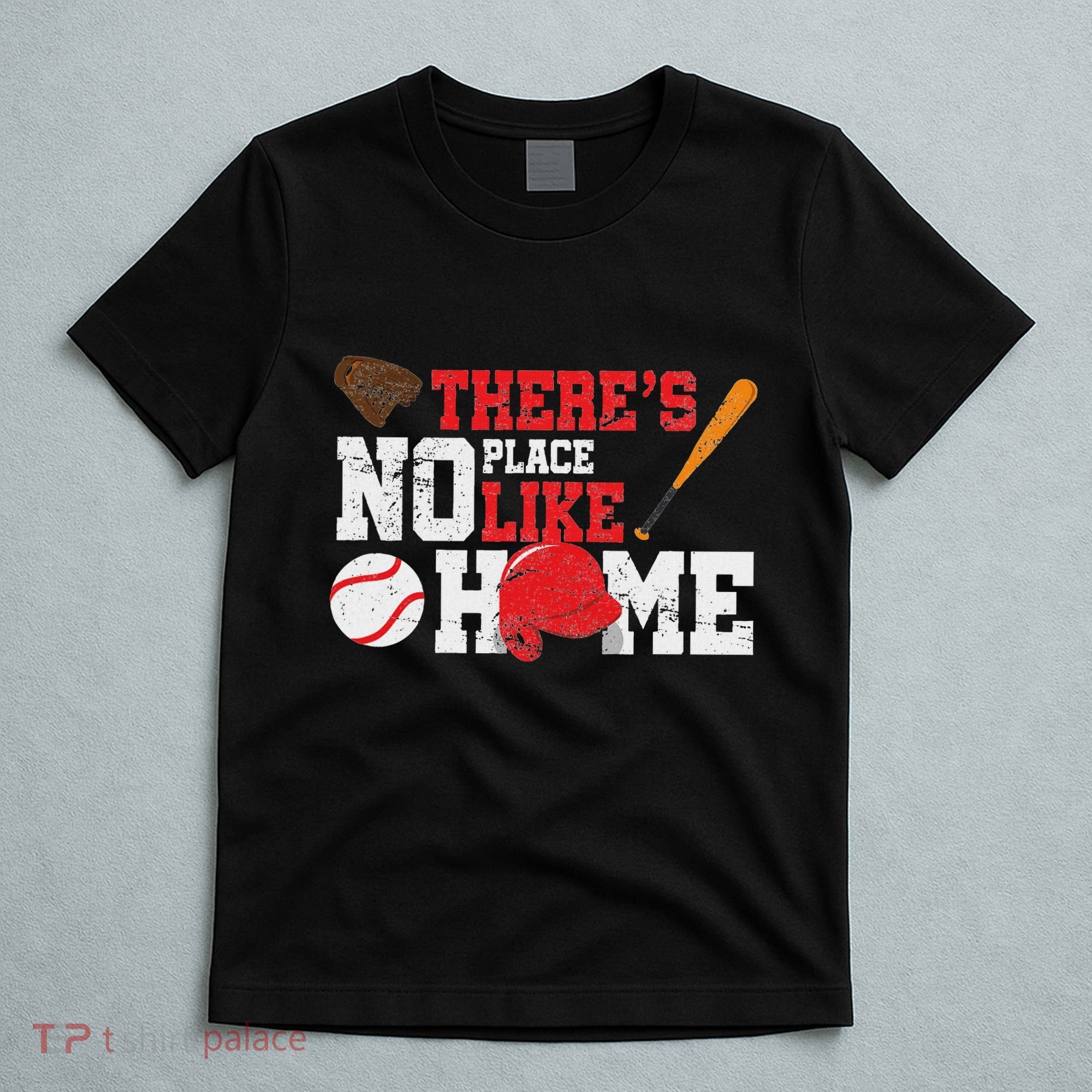 Baseball ThereS No Place Like Home Ball Bat Glove T-Shirt